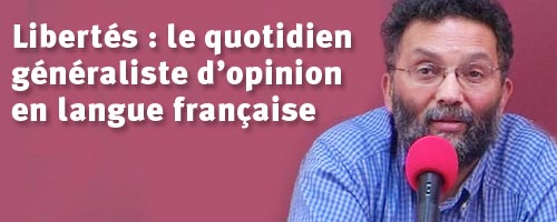 Ryadh Ben Fadhel lance Libertés un quotidien généraliste d’opinion en langue française