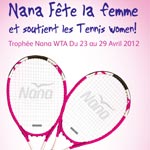 Nana TROPHY, désormais le rendez-vous mondial incontournable du tennis féminin 