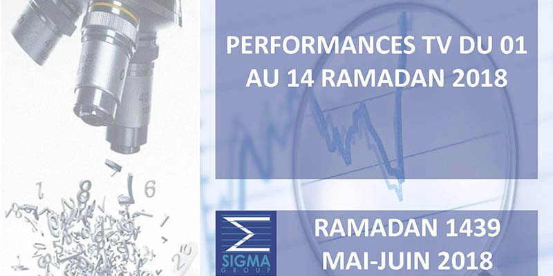 PERFORMANCES TV du 01 au 14 Ramadan 2018