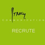 Tracy communication recrute